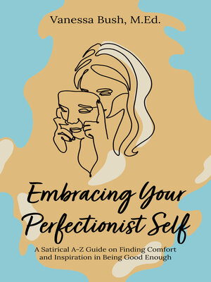 cover image of Embracing Your Perfectionist Self